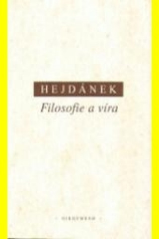 Book FILOSOFIE A VÍRA Ladislav Hejdánek