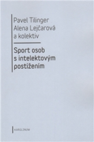 Kniha Sport osob s intelektovým postižením Alena Lejčarová