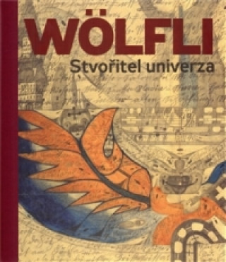Book Adolf Wölfli Stvořitel univerza Adolf Wölfli