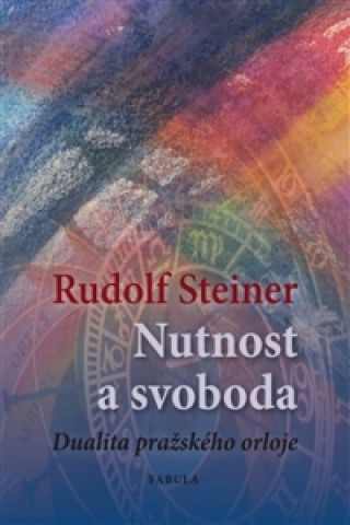 Книга Nutnost a svoboda Rudolf Steiner