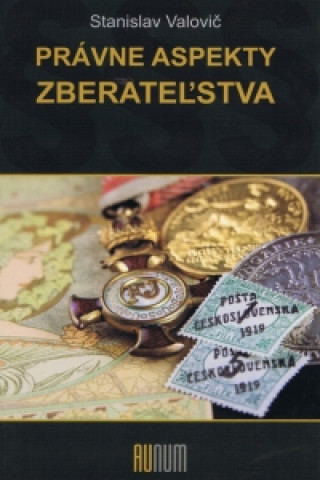 Könyv Právne aspekty zberateľstva Valovič Stanislav