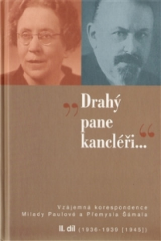 Book DRAHÝ PANE KANCLÉŘI...I.DÍL (1921-1935) Daniela Brádlerová