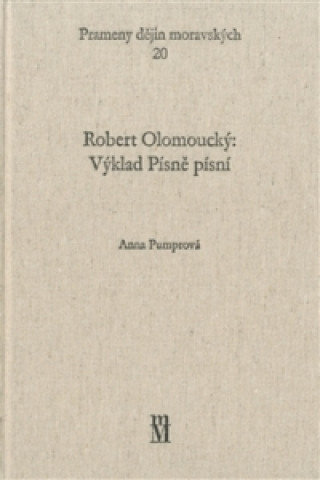 Kniha Robert Olomoucký: Výklad Písně písní Anna Pumprová