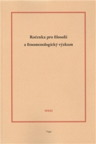 Knjiga Ročenka pro filosofii a fenomenologický výzkum 2011 Aleš Novák