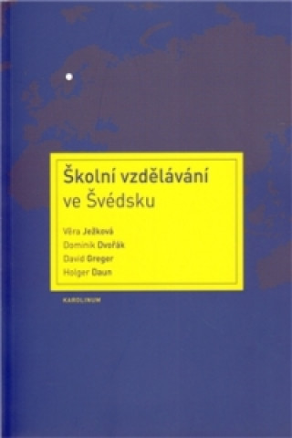 Kniha Školní vzdělávání ve Švédsku Holger Daun