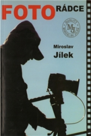 Kniha FOTORÁDCE Miroslav Jílek