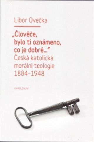 Книга "Člověče, bylo ti oznámeno, co je dobré..." Libor Ovečka