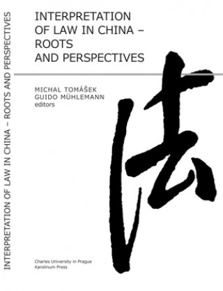 Carte Interpretation of Law in China MichalTomášek (ed.)