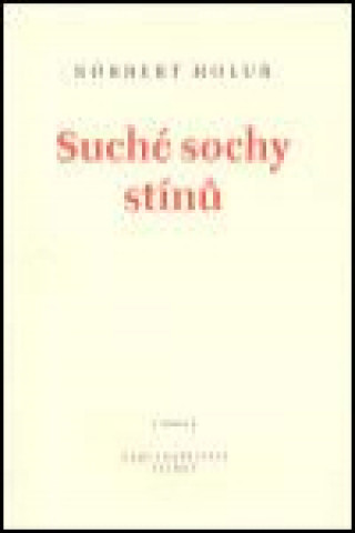 Buch Suché sochy stínů Norbert Holub