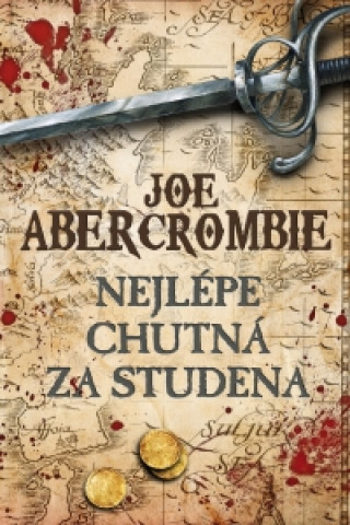 Kniha Nejlépe chutná za studena Joe Abercrombie