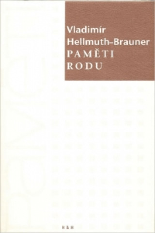 Kniha Paměti rodu Vladimír Hellmuth-Brauner