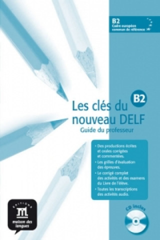 Könyv Les clés du Nouveau DELF B2 – Guide péd. + CD neuvedený autor