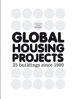 Kniha Global Housing Projects Josep Lluís Mateo