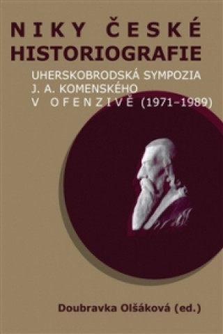 Carte Niky české historiografie Doubravka Olšáková