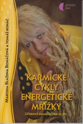 Knjiga Karmické cykly, energetické mřížky Martina Blažena Boháčová