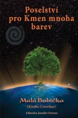 Книга Poselství pro Kmen mnoha barev Kiesha Crowther
