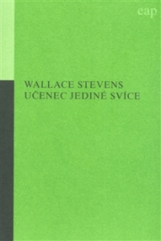 Kniha Učenec jediné svíce Wallace Stevens