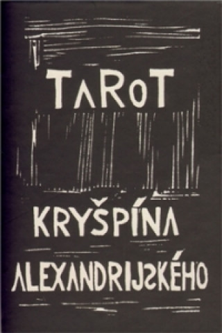 Könyv Tarot Kryšpína alexandrijského Rudolf Rousek