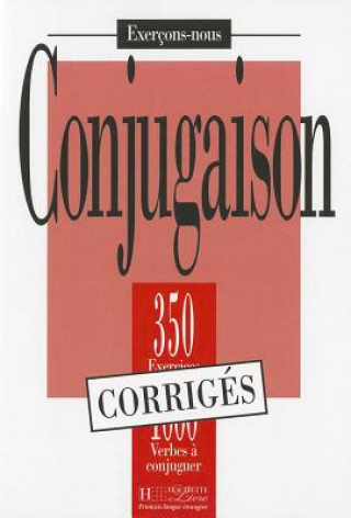 Könyv 350 EXERCICES - CONJUGAISON, CORRIGÉS J. Bady