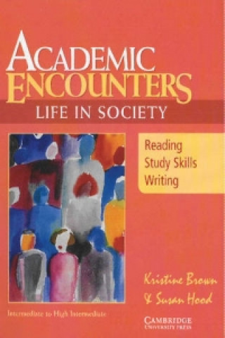 Carte Academic Encounters: Life in Society Student's Book Kristine Brown