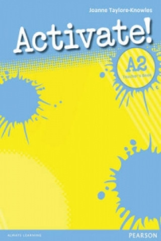 Carte Activate! A2 Teacher's Book Joanne Taylore-Knowles