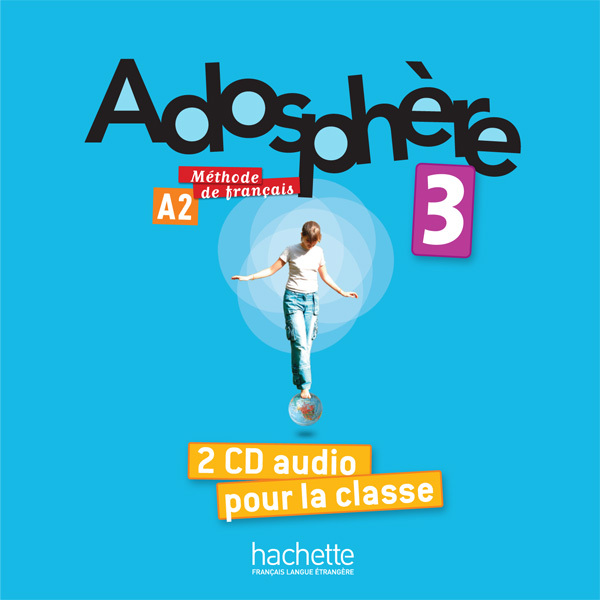 Carte ADOSPHERE 3 AUDIO CD/2/ CLASSE Céline Himber