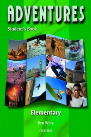Kniha Adventures Elementary: Student's Book Ben Wetz