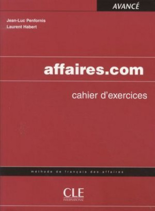 Книга Affaires.com Cahier d'exercices Jean-Luc Penfornis
