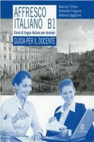 Könyv AFFRESCO ITALIANO B1 guida Andreina Sgaglion