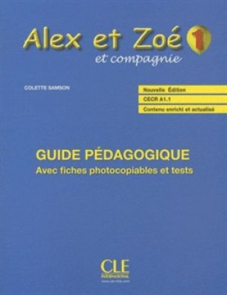 Книга ALEX ET ZOE 1 GUIDE PÉDAGOGIQUE Colette Samson