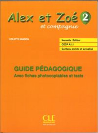 Книга ALEX ET ZOE 2 GUIDE PÉDAGOGIQUE Colette Samson