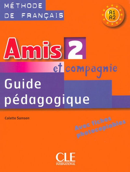 Kniha AMIS ET COMPAGNIE 2 GUIDE PEDAGOGIQUE Sampson Colette