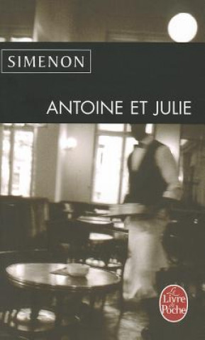 Könyv ANTOINE ET JULIE Georges Simenon