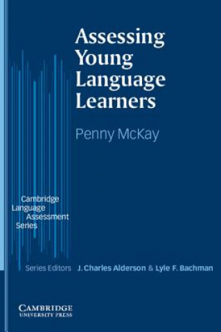 Könyv Assessing Young Language Learners Penny McKay