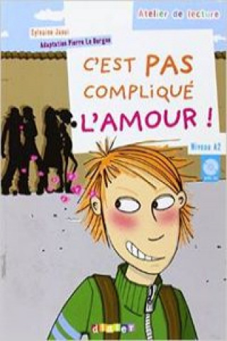 Kniha ATELIER DE LECTURE A2 C'EST PAS COMPLIQUÉ L'AMOUR LIVRE + CD AUDIO Sylvaine Jaoui