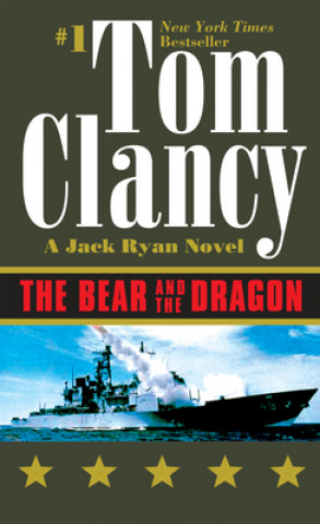 Kniha The Bear and the Dragon Tom Clancy