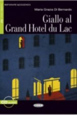 Könyv Black Cat - GIALLO AL GRAND HOTEL DU LAC + CD ( Level 1) Maria Grazia Di Bernardo