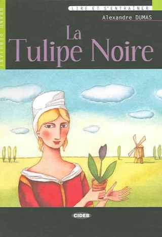 Книга BLACK CAT LIRE ET S'ENTRAINER 1 - LA TULIPE NOIRE + CD Alexandre Dumas