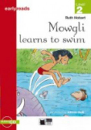Könyv Black Cat MOWGLI LEARNS TO SWIM + CD ( Early Readers Level 2) Ruth Hobart
