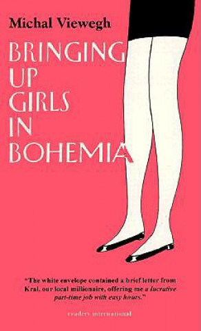 Kniha BRINGING UP GIRLS IN BOHEMIA Michal Viewegh