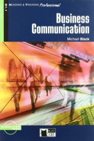 Carte BUSINESS COMMUNICATION Book + CD ( Reading a Training Professional Level 2) M. BLACK