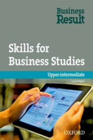 Könyv Business Result: Upper-Intermediate: Skills for Business Studies Pack Louis Rogers