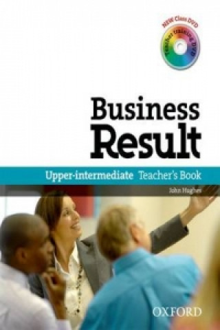 Könyv Business Result: Upper-Intermediate: Teacher's Book Pack John Hughes