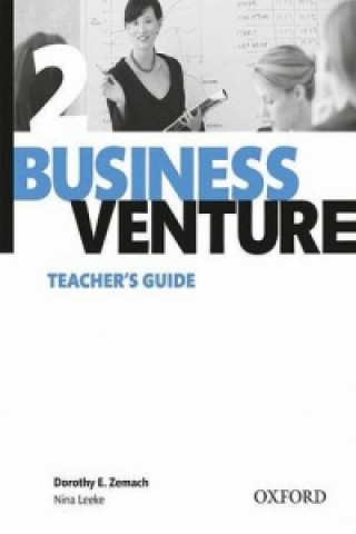 Könyv Business Venture 2 Pre-Intermediate: Teacher's Guide Dorothy E. Zemach