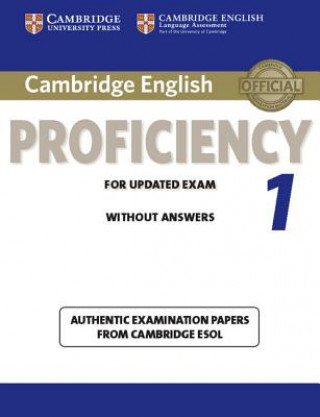 Kniha Cambridge English Proficiency 1 for Updated Exam Student's Book without Answers Cambridge ESOL