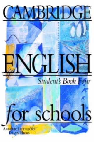 Könyv Cambridge English for Schools 4 Student's Book 4 Andrew Littlejohn