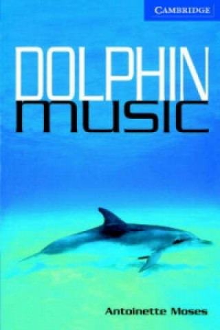 Kniha Dolphin Music Level 5 Upper Intermediate Book with Audio CDs (3) Pack Antoinette Moses