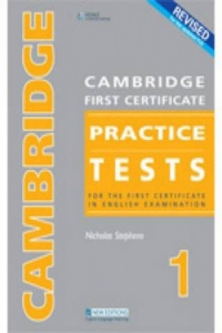 Könyv CAMBRIDGE FC PRACTICE TESTS 1REVIDED ED STUDENT BOOK Nicholas Stephens
