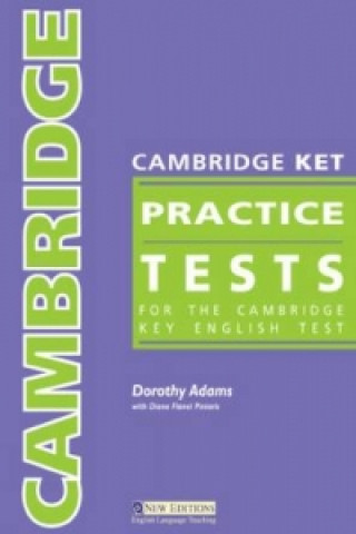Könyv Cambridge KET Practice Tests Dorothy Adams