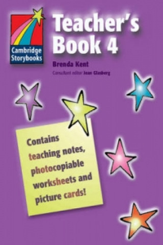 Könyv Cambridge Storybooks Teacher's Book 4 Brenda Kent